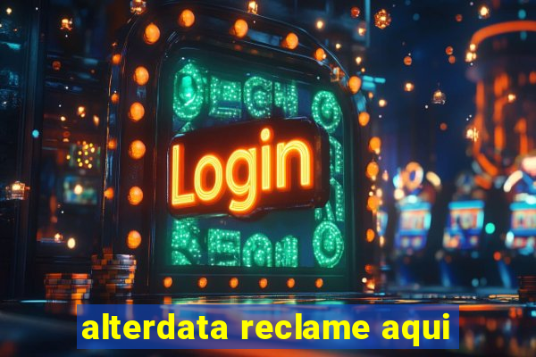 alterdata reclame aqui